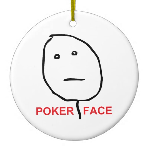 What is a poker face
